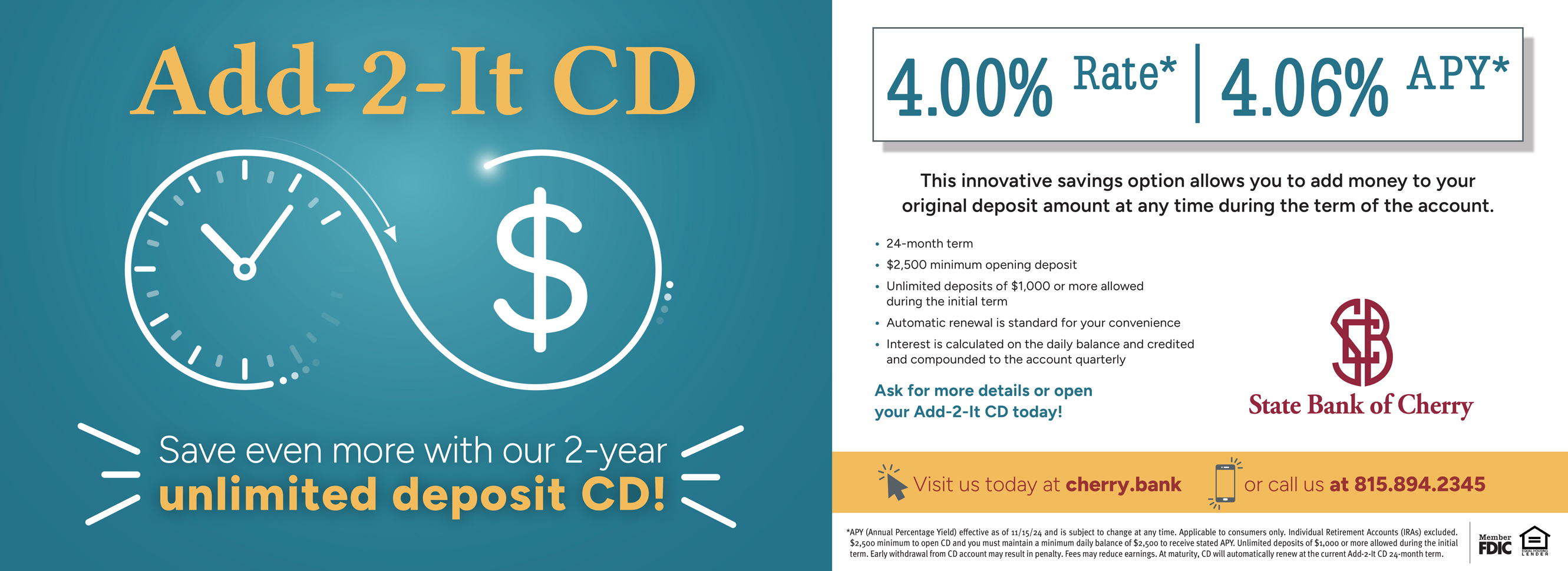 Add-2-It CD. Save even more with our 2-year unlimited deposit CD! 4.00% Rate, 4.06% APY.